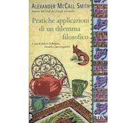 Pratiche applicazioni di un dilemma filosofico