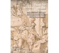 Pratiche architettoniche a confronto nei cantieri italiani della seconda metà de