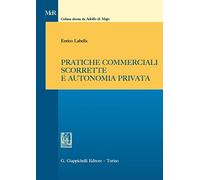 Pratiche commerciali scorrette e autonomia privata