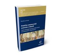 Pratiche commerciali scorrette e rimedi. Nuove strategie di private enforcement tra restituzioni e risarcimento