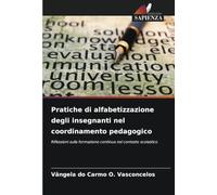 Pratiche di alfabetizzazione degli insegnanti nel coordinamento pedagogico: Riflessioni sulla formazione continua nel contesto scolastico
