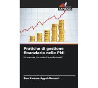 Pratiche di gestione finanziaria nelle PMI: Un manuale per studenti e professionisti