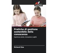 Pratiche di gestione sostenibile della conoscenza: Esperienza utente, innovazione e agilità