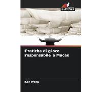 Pratiche di gioco responsabile a Macao