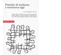 Pratiche di inchiesta e conricerca oggi a cura di E. Armano - Ombre corte, 2020
