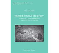 Pratiche di public geography un anno con touring club italiano