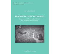 Pratiche di public geography un anno con touring club italiano [Paperback] [Jun