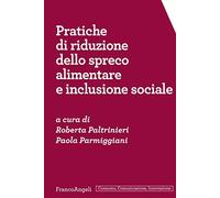 Pratiche di riduzione dello spreco alimentare e inclusione sociale