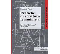 Pratiche di scrittura femminista. La rivista «Differenze» 1976-1982