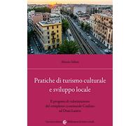 Pratiche di turismo culturale e sviluppo locale. Il progetto di valorizzazione del complesso ecomuseale Casilino ad Duas Lauros