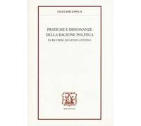Pratiche e dissonanze della ragione politica. In ricordo di Giulio Gentile