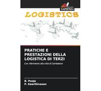 PRATICHE E PRESTAZIONI DELLA LOGISTICA DI TERZI: Con riferimento alla città di Coimbatore