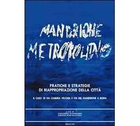 Pratiche e strategie di riappropriazione della città. Il caso di via Casilina vecchia e via del Mandrione a Roma