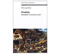 Pratiche. Il territorio «è l'uso che se ne fa»