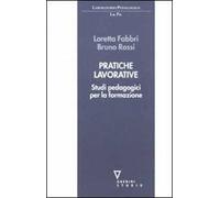 Pratiche lavorative. Studi pedagogici per la formazione