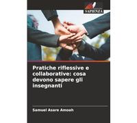 Pratiche riflessive e collaborative: cosa devono sapere gli insegnanti