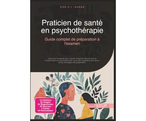 Praticien de santé en psychothérapie: Guide complet de préparation à l'examen