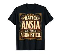 Pratico Ansia Livello Agonistico Frase Ironica Divertente Maglietta
