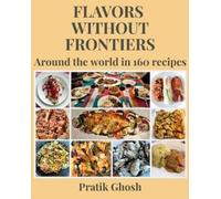 Pratik Ghosh Flavors without Frontiers (Tascabile)