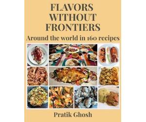 Pratik Ghosh Flavors without Frontiers (Tascabile)