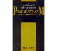 Pratimanatakam of Bhasa: Edited with a Short Sanskrit Commentary, English Translation and Critical Notes