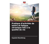Pratique d'activités de loisirs et fatigue chronique liée à la qualité de vie