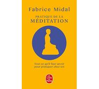 Pratique de la méditation: La méditation change la vie !