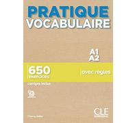 Pratique vocabulaire. A1-A2. 650 exercices avec règles. Con Corrigés. Per le Scuole superiori. Con File audio per il download: 650 exercices corrigés inclus