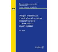 Pratiques commerciales et publicité dans les relations entre professionnels et consommateurs en droit européen: 37
