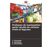 Pratiques de manipulation après récolte de certains fruits et légumes
