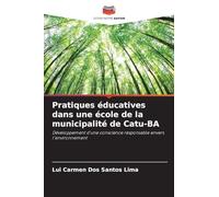 Pratiques éducatives dans une école de la municipalité de Catu-BA: Développement d'une conscience responsable envers l'environnement
