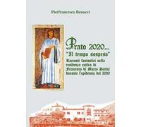 Prato 2020... «Il tempo sospeso»