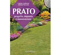 Prato. Progetto, impianto e manutenzione