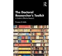 Praveen B Malla The Doctoral Researcher's Toolkit (Tascabile)