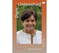 Pravina J Kusumgar Pam Unleashed-Rewriting Life at Every Turn (Tascabile)