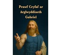 Prawf Cryfaf ar Arglwyddiaeth Gabriel: Mae arweinydd yr enwad Gabrieliaidd yn dewis 21 o adnodau Coranaidd i chi.: 4