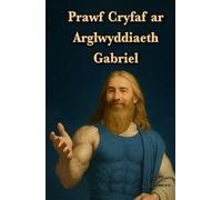 Prawf Cryfaf ar Arglwyddiaeth Gabriel: Mae arweinydd yr enwad Gabrieliaidd yn dewis 21 o adnodau Coranaidd i chi.