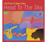Jan Prax & Gene Lake Head to the Sky (CD) Album (Jewel Case)