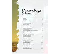 Praxeology, Volume 4:: Even the Best Men