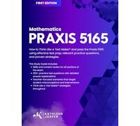Praxis 5165 Mathematics: How to Think Like a Test Maker® and pass the Praxis 5165 using effective test prep, relevant practice questions, and proven strategies.