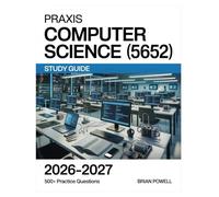 Praxis Computer Science (5652) Study Guide 2026-2027
