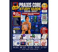Praxis Core Study Guide 2026-2027: 5-in-1 Complete Academic Skills for Educators Test Prep for Reading 5713, Writing 5723, Math 5733 - High-Yield Subject Reviews, 6 Full-Length Practice Exams + Videos