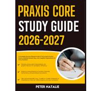 PRAXIS CORE STUDY GUIDE 2026-2027: A Complete Success Blueprint With 9 Full Length Practice Question Exams, Detailed Answer Keys, And Insightful Explanation For Every Question