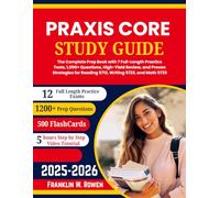 Praxis Core Study Guide: The Complete Prep Book with 12 Full-Length Practice Tests, 1,200+ Questions, High-Yield Review, and Proven Strategies for Reading 5713, Writing 5723, and Math 5733