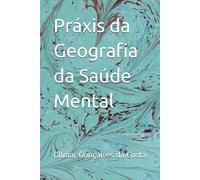 Práxis da Geografia da Saúde Mental