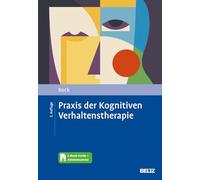 Praxis der Kognitiven Verhaltenstherapie: Mit E-Book inside und Arbeitsmaterial
