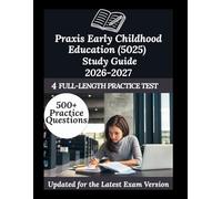 Praxis Early Childhood Education (5025) Study Guide 2026-2027: Your Personal Exam Coach