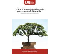 Praxis et endogénéisation de la gouvernance de l'éducation: Analyse prescriptive sous l'angle africain