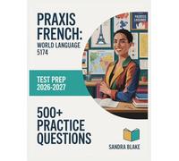 Praxis French: World Language 5174 Test Prep 2026-2027