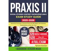 Praxis II Social Studies Content Knowledge (5081): Essential Concepts, Concise Prep, Content Knowledge, and 520 Q&As with Detailed Explanations to Ace the Test
